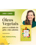 Óleos Vegetais - CURSO E LIVRO