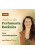 18/06 Atelier: Perfumaria Botânica para Aromaterapeutas